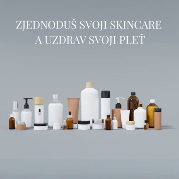Jak zjednodušit svoji rutinu: Proč tři kroky stačí pro krásnou pleť